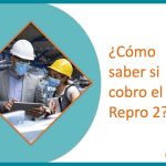 ¿Cómo saber si cobro el REPRO 2?